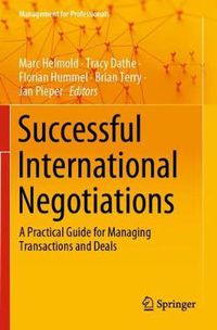 Cover image for Successful International Negotiations: A Practical Guide for Managing Transactions and Deals