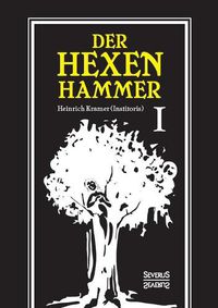 Cover image for Der Hexenhammer: Malleus Maleficarum.: Erster Teil