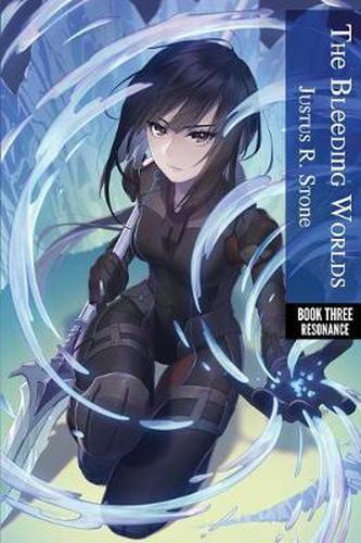 Cover image for The Bleeding Worlds Book Three: Resonance
