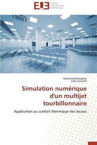 Cover image for Simulation Num rique d'Un Multijet Tourbillonnaire