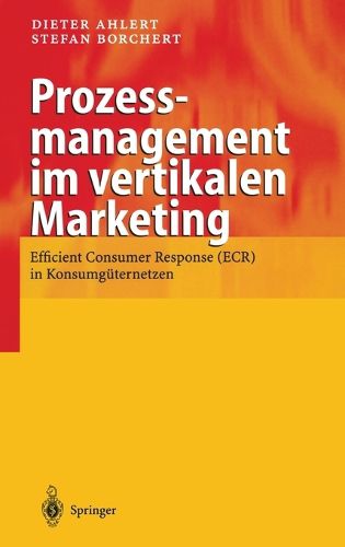 Cover image for Prozessmanagement Im Vertikalen Marketing: Efficient Consumer Response (Ecr) in Konsumg Ternetzen