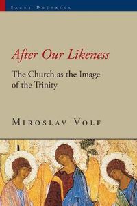 Cover image for After Our Likeness: The Church as the Image of the Trinity