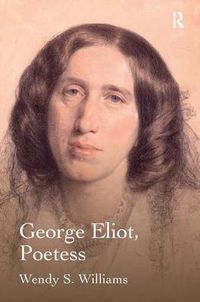 Cover image for George Eliot, Poetess