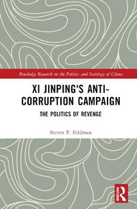 Cover image for Xi Jinping's Anticorruption Campaign