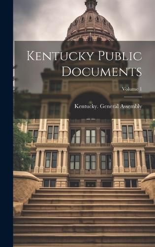 Cover image for Kentucky Public Documents; Volume 1