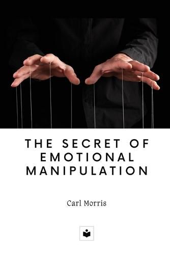 Cover image for The secret of emotional manipulation