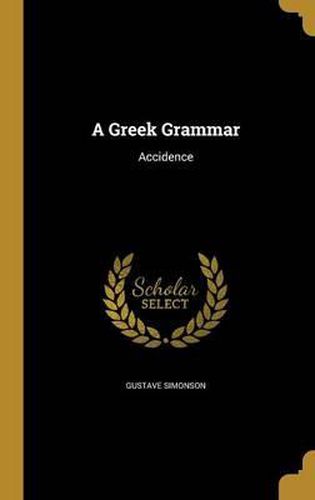 Cover image for A Greek Grammar: Accidence