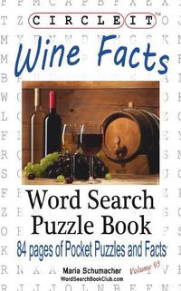 Cover image for Circle It, Wine Facts, Word Search, Puzzle Book