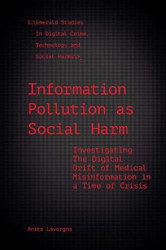 Cover image for Information Pollution as Social Harm: Investigating the Digital Drift of Medical Misinformation in a Time of Crisis