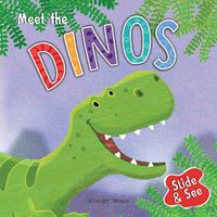 Cover image for Slide and See - Meet the Dinos Sliding Novelty for Kids