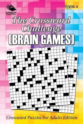 Cover image for The Crossword Challenge (Brain Games) Vol 4: Crossword Puzzles For Adults Edition