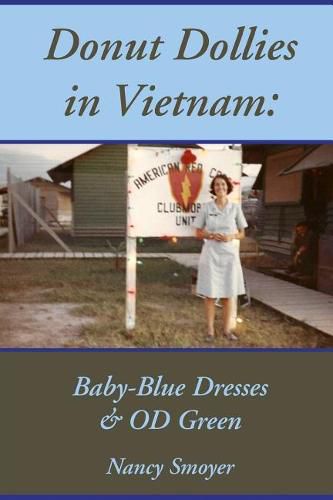 Cover image for Donut Dollies in Vietnam: Baby-Blue Dresses and OD Green