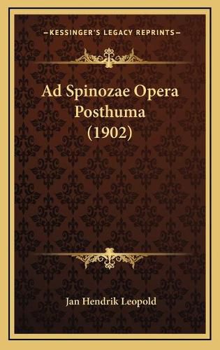 Cover image for Ad Spinozae Opera Posthuma (1902)