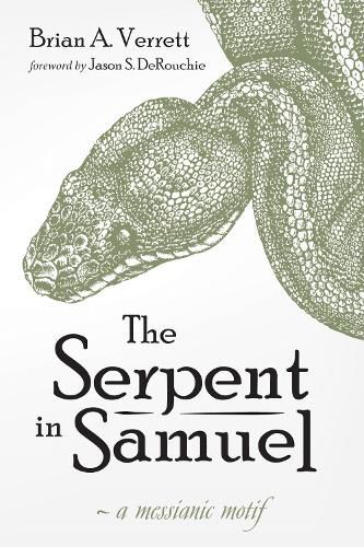 The Serpent in Samuel: A Messianic Motif