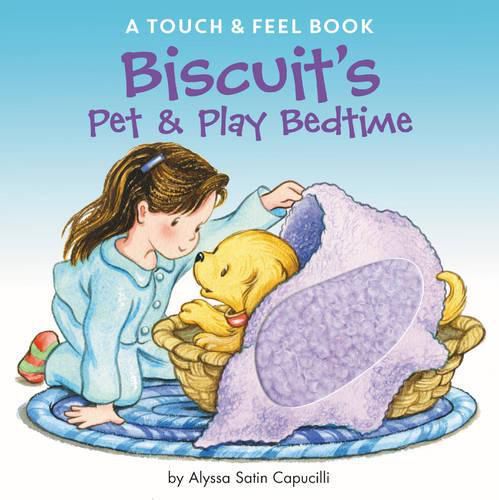 Cover image for Biscuit's Pet & Play Bedtime: A Touch & Feel Book