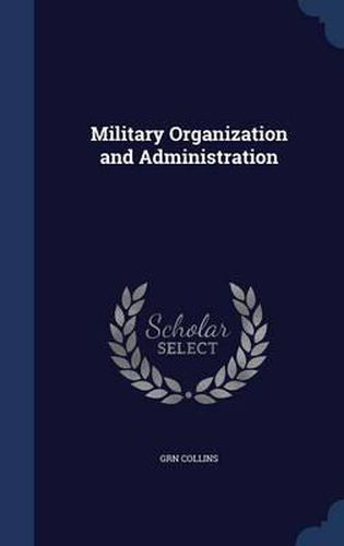 Cover image for Military Organization and Administration