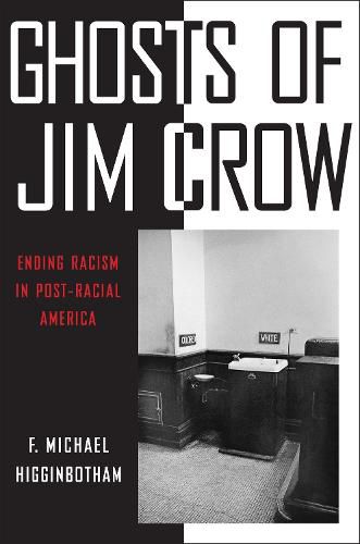 Cover image for Ghosts of Jim Crow: Ending Racism in Post-Racial America