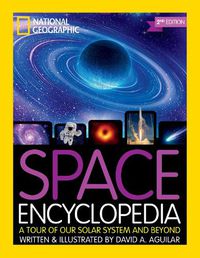 Cover image for Space Encyclopedia: A Tour of Our Solar System and Beyond