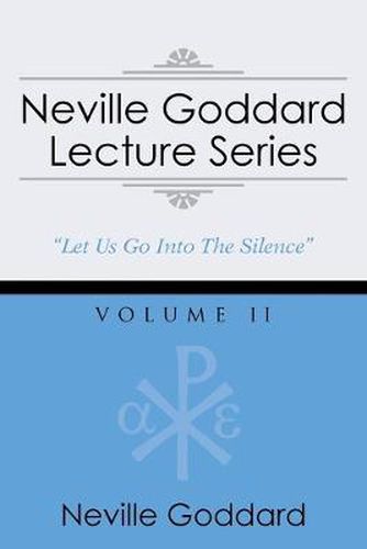 Cover image for Neville Goddard Lecture Series, Volume II: (A Gnostic Audio Selection, Includes Free Access to Streaming Audio Book)