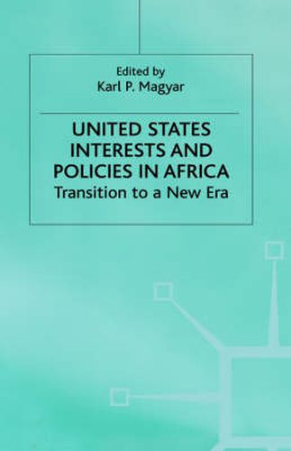 United States Interests and Policies in Africa: Transition to a New Era