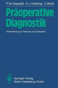 Cover image for Praoperative Diagnostik: Vorbereitung Zur Narkose Und Operation