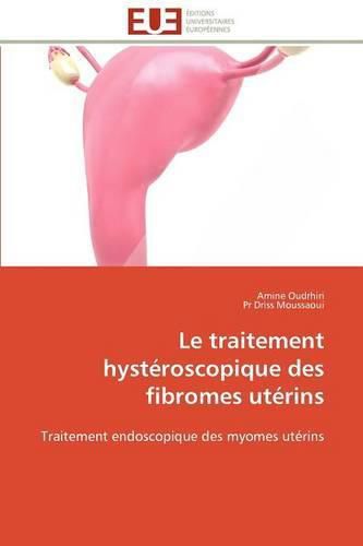 Cover image for Le Traitement Hyst Roscopique Des Fibromes UT Rins