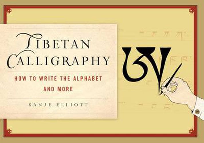 Cover image for How to Write Tibetan Calligraphy: The Alphabet and Beyond