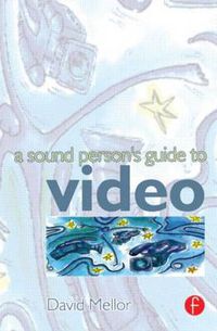 Cover image for Sound Person's Guide to Video