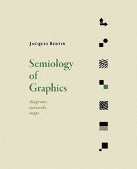 Cover image for Semiology of Graphics: Diagrams, Networks, Maps