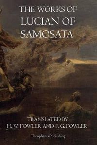 Cover image for The Works of Lucian of Samosata