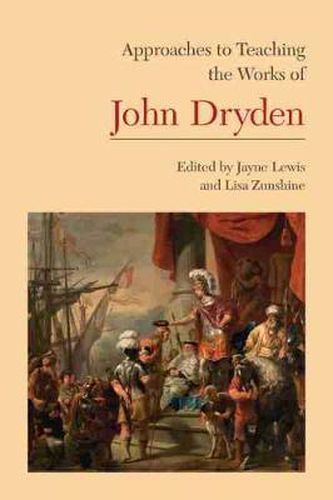 Cover image for Approaches to Teaching the Works of John Dryden