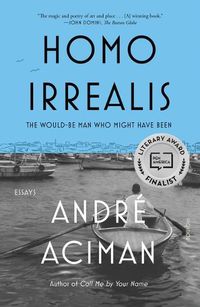 Cover image for Homo Irrealis: The Would-Be Man Who Might Have Been: Essays