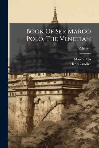 Cover image for Book Of Ser Marco Polo, The Venetian