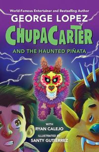 Cover image for ChupaCarter and the Haunted Pinata
