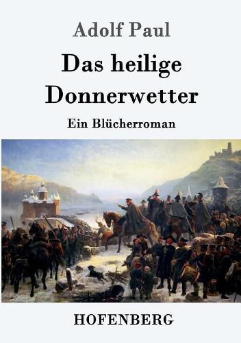 Das heilige Donnerwetter: Ein Blucherroman