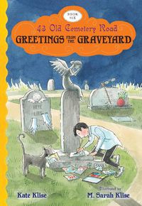 Cover image for Greetings from the Graveyard: 43 Old Cemetery Road, Bk 6