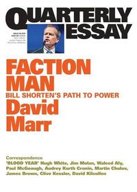 Cover image for Quarterly Essay Issue 59: Faction Man - Bill Shorten's Path to Power