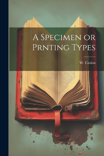 Cover image for A Specimen or Prnting Types