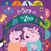 Cover image for Peppa Pig: I Spy at the Zoo
