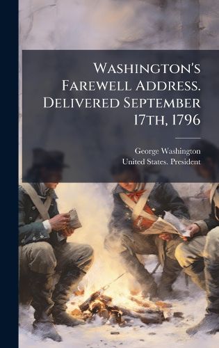 Cover image for Washington's Farewell Address. Delivered September 17th, 1796