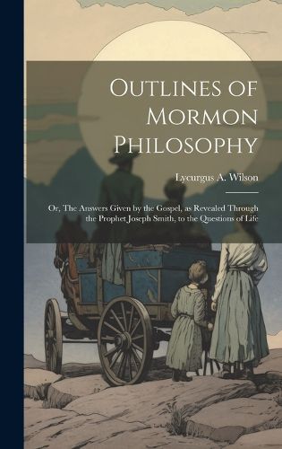 Cover image for Outlines of Mormon Philosophy