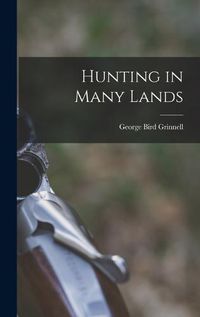 Cover image for Hunting in Many Lands