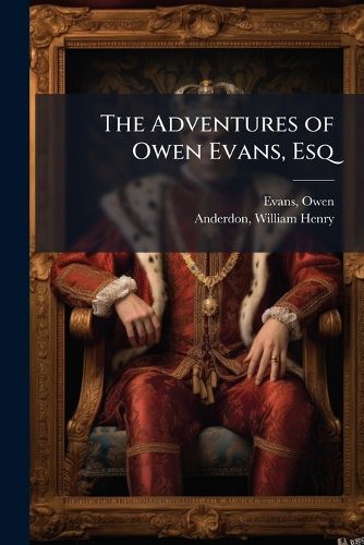 Cover image for The Adventures of Owen Evans, Esq