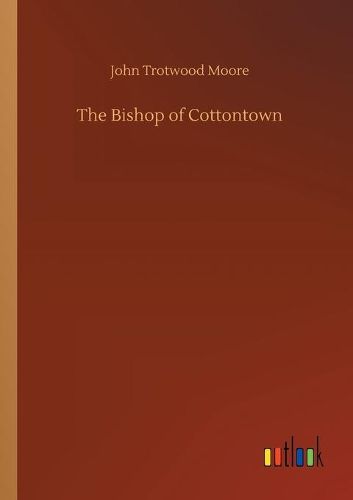 Cover image for The Bishop of Cottontown