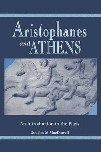 Cover image for Aristophanes and Athens: An Introduction to the Plays