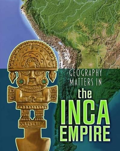 Cover image for Geography Matters in the Inca Empire (Geography Matters in Ancient Civilizations)