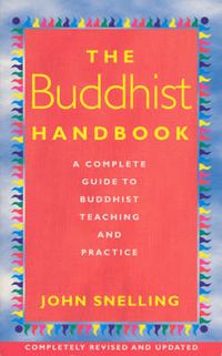 Cover image for The Buddhist Handbook: A Complete Guide to Buddhist Teaching and Practice