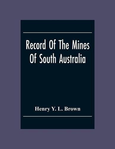 Cover image for Record Of The Mines Of South Australia