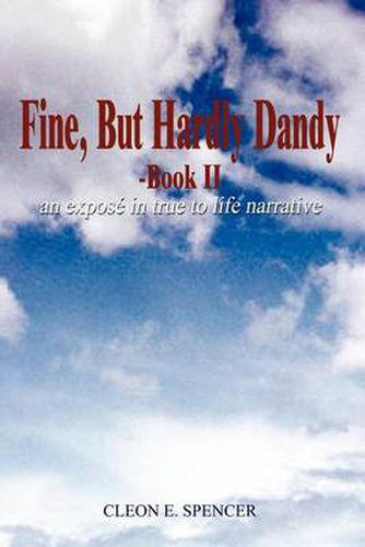 Cover image for Fine, But Hardly Dandy: An Expose' in True to Life Narrative