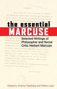 Cover image for The Essential Marcuse: Selected Writings of Philosopher and Social Critic Herbert Marcuse